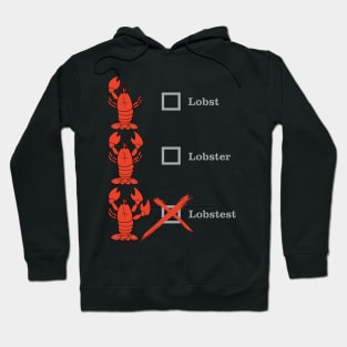 "Lobst Lobster Lobstest" Crustacean Shellebration Hoodie